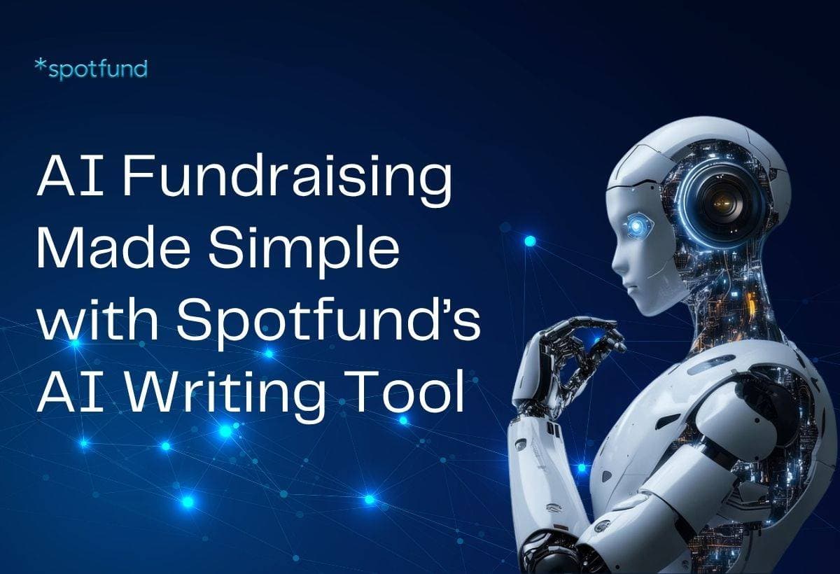 AI Fundraising Made Simple with Spotfund’s AI Writing Tool