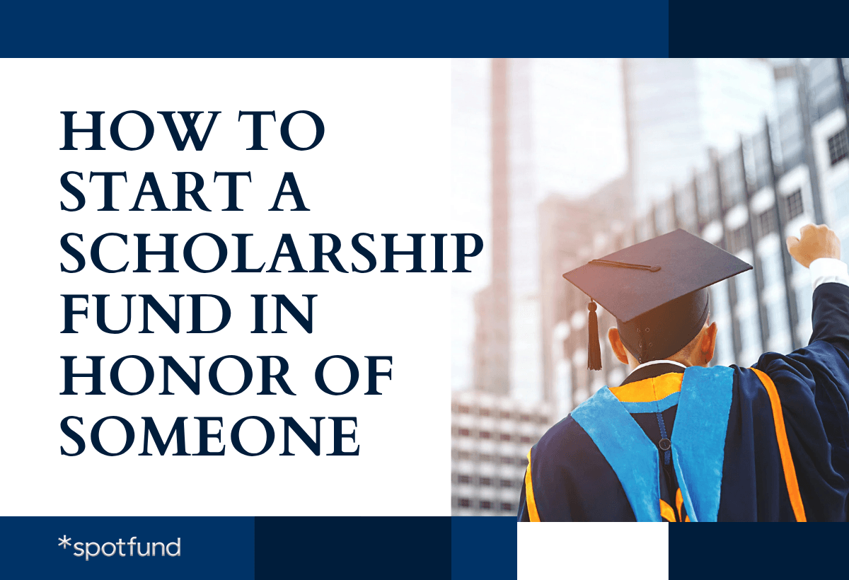 How to Start a Scholarship Fund in Honor of Someone