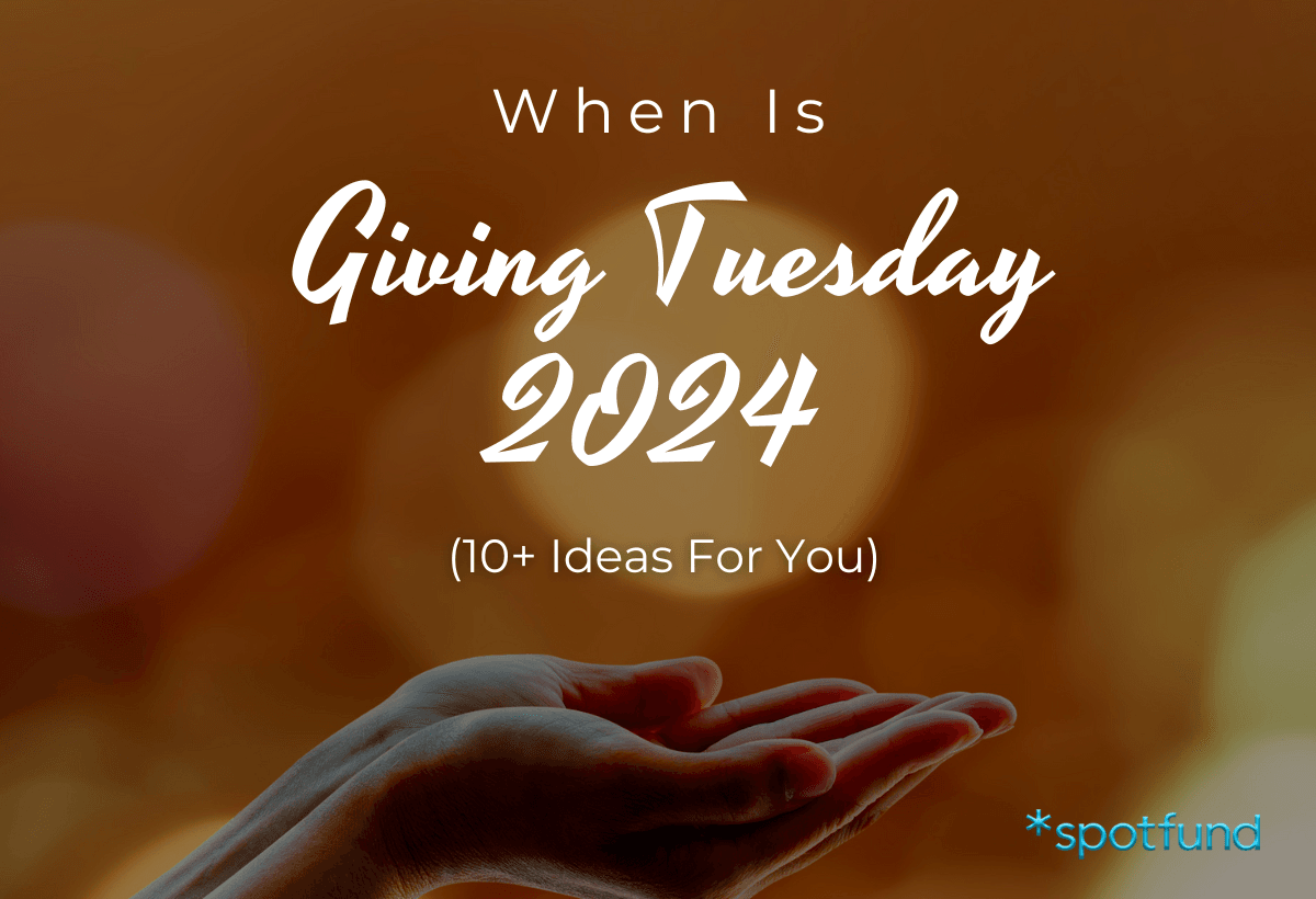 When Is Giving Tuesday 2024 (10+ Ideas For You)
